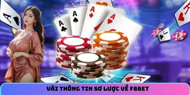 Vài thông tin sơ lược về F8BET